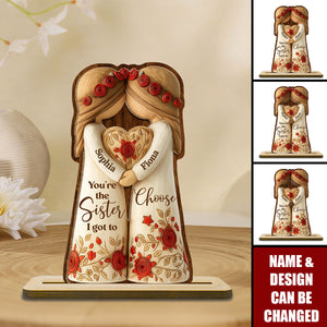 You're The Sister I Got To Choose With Roses And Heart,Custom Wood Plaque,Gift For Sisters