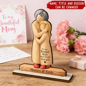 To My Mom Never Forget I Love You - Personalized 2-Layered Wooden Plaque