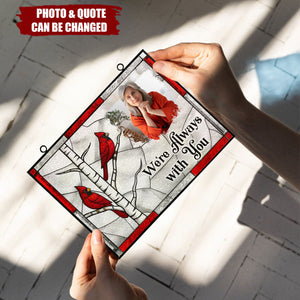 I'm Always With You Memorial Gift - Personalized Photo Stained Glass Suncatcher