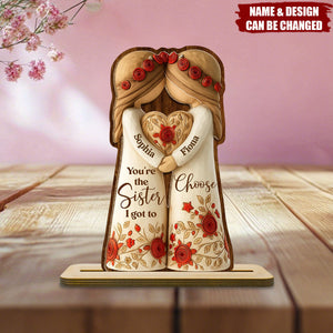 You're The Sister I Got To Choose With Roses And Heart,Custom Wood Plaque,Gift For Sisters
